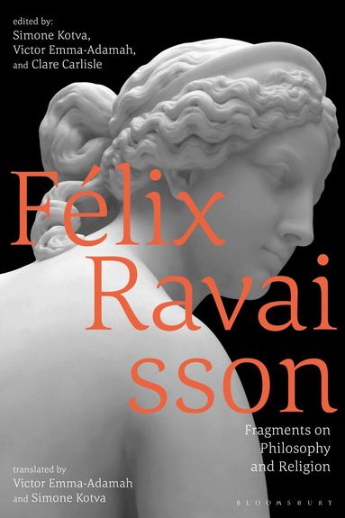 Victor Emma-Adamah, Simone Kotva, Clare Carlisle - Félix Ravaisson, Inbunden