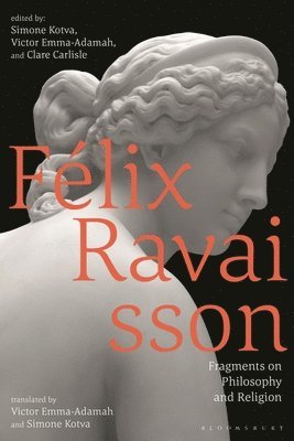 Félix Ravaisson: Fragments on Philosophy and Religion