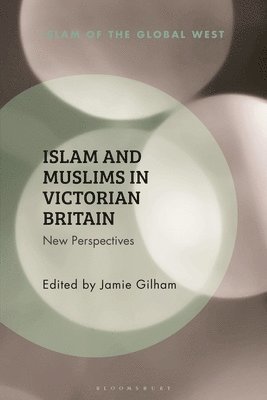 Islam and Muslims in Victorian Britain 1