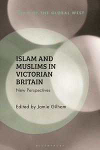 bokomslag Islam and Muslims in Victorian Britain: New Perspectives