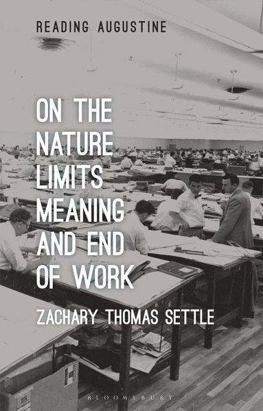 bokomslag On the Nature, Limits, Meaning, and End of Work