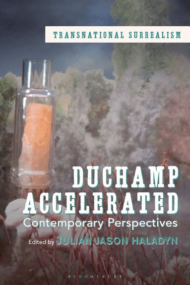 Julian J. Haladyn - Duchamp Accelerated, Häftad