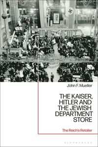bokomslag Kaiser, Hitler and the Jewish Department Store