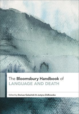 Bloomsbury Handbook of Language and Death