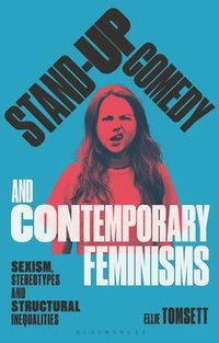bokomslag Stand-up Comedy and Contemporary Feminisms