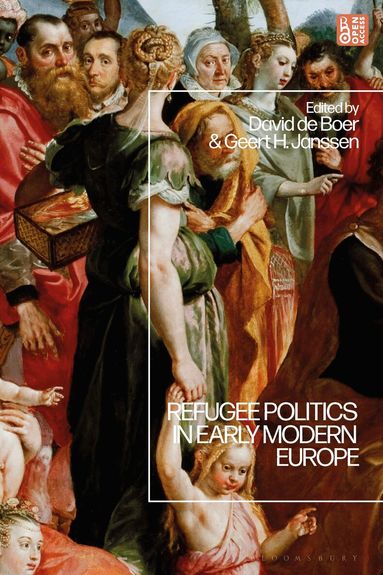 David de Boer, Geert H. Janssen - Refugee Politics in Early Modern Europe, Häftad