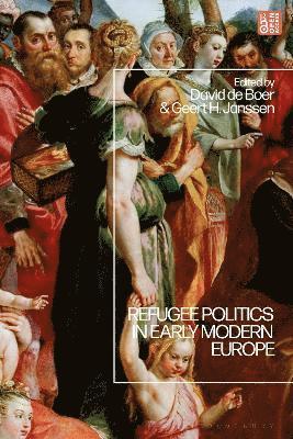 David de Boer, Geert H. Janssen, Netherlands) Boer, David de (University of Amsterdam, Netherlands) Janssen, Geert H. (University of Amsterdam, Geert H Janssen - Refugee Politics in Early Modern Europe, Häftad