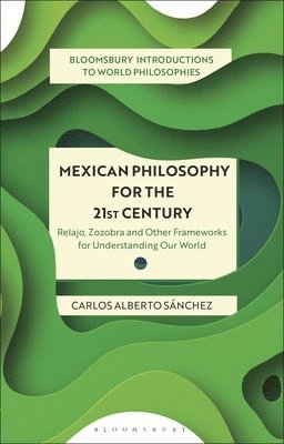 Mexican Philosophy for the 21st Century 1