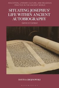bokomslag Situating Josephus' Life within Ancient Autobiography