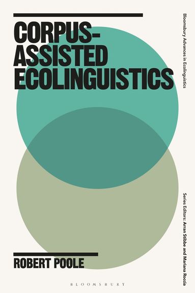 Robert Poole, Arran Stibbe - Corpus-Assisted Ecolinguistics, Häftad