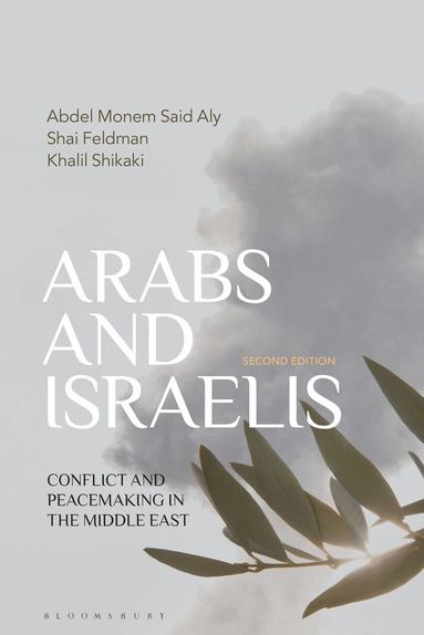 Abdel Monem Said Aly, Shai Feldman, Khalil Shikaki - Arabs and Israelis, Inbunden