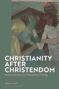 bokomslag Christianity after Christendom