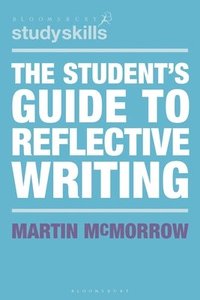bokomslag The Student's Guide to Reflective Writing