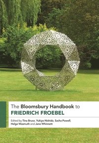 bokomslag Bloomsbury Handbook to Friedrich Froebel