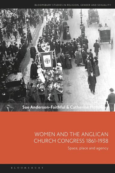 bokomslag Women and the Anglican Church Congress 1861-1938