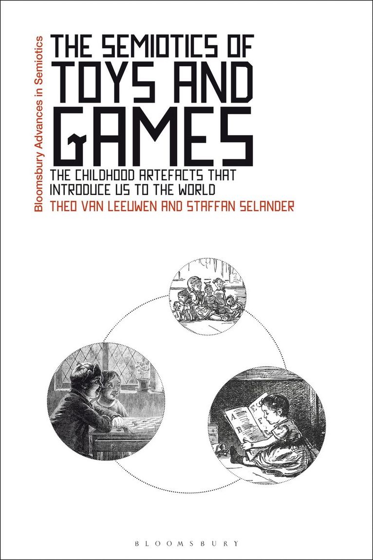 Theo van Leeuwen, Staffan Selander, Australia) van Leeuwen, Professor Theo (University of Technology Sydney, Sydney, Theo Van Leeuwen, Gregory Paschalidis - Semiotics of Toys and Games, Inbunden