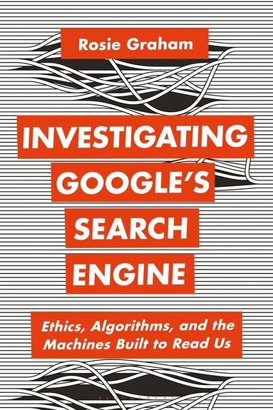 Rosie Graham, Anthony Mandal - Investigating Google’s Search Engine, Häftad