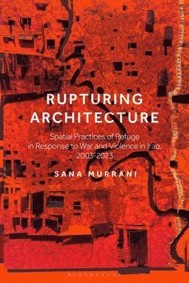 bokomslag Rupturing Architecture