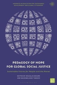 bokomslag Pedagogy of Hope for Global Social Justice: Sustainable Futures for People and the Planet