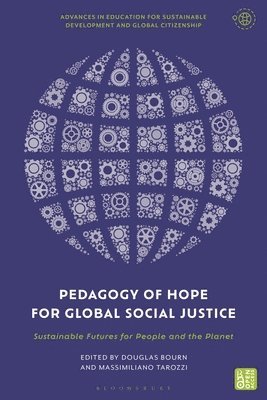Pedagogy of Hope for Global Social Justice: Sustainable Futures for People and the Planet 1