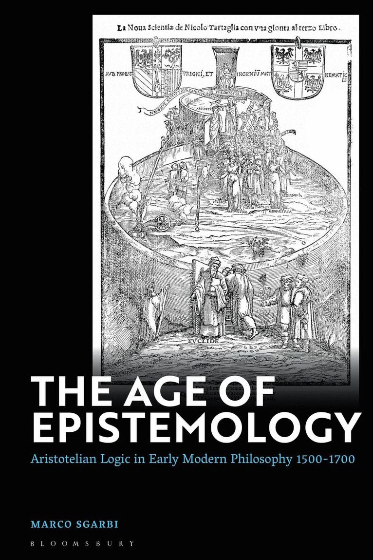 Marco Sgarbi, Italy) Sgarbi, Dr Marco (Ca’ Foscari University of Venice - Age of Epistemology, Inbunden