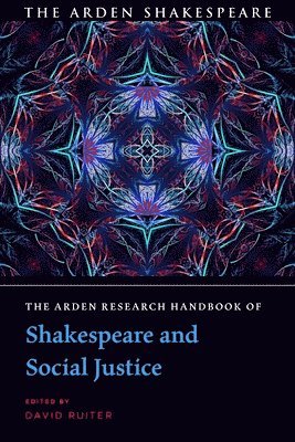 bokomslag Arden Research Handbook of Shakespeare and Social Justice