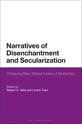 Narratives of Disenchantment and Secularization 1