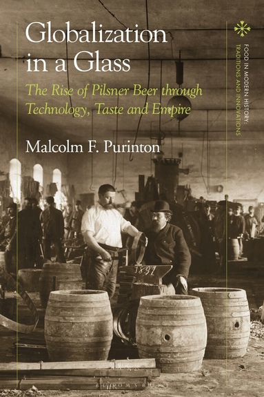 Malcolm F. Purinton, Peter Scholliers - Globalization in a Glass, Häftad