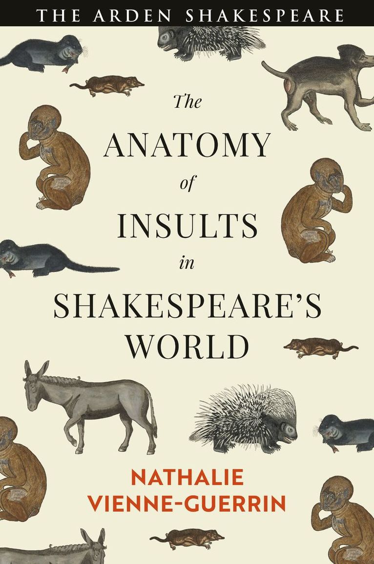 Nathalie Vienne-Guerrin, France) Vienne-Guerrin, Dr Nathalie (University of Montpellier III Paul Valery - Anatomy of Insults in Shakespeare’s World, Häftad