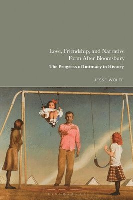 Love, Friendship, and Narrative Form After Bloomsbury 1