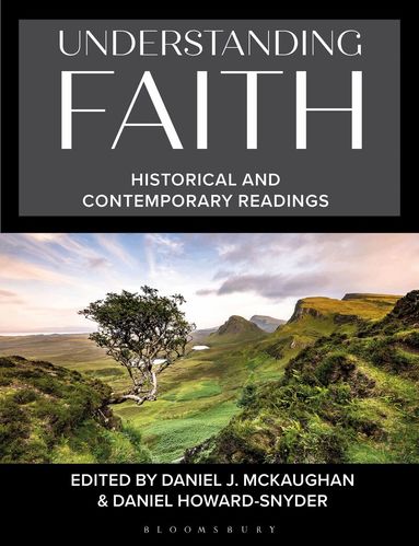 Daniel McKaughan, Daniel Howard-Snyder - Understanding Faith, Häftad
