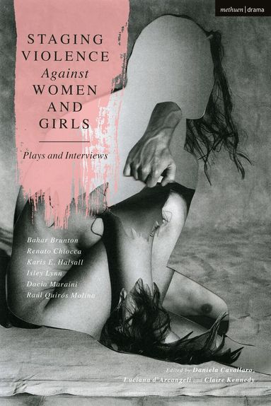 Isley Lynn, Raúl Quirós Molina, Bahar Brunton, Karis E. Halsall, Dacia Maraini, Renato Chiocca, Daniela Cavallaro, Luciana d’Arcangeli, Claire Kennedy - Staging Violence Against Women and Girls, Häftad