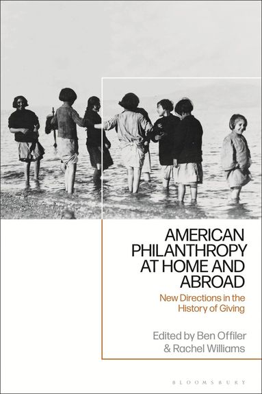 Ben Offiler, Rachel Williams - American Philanthropy at Home and Abroad, Häftad