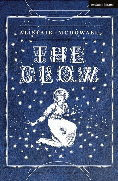 Alistair McDowall - Glow, Häftad