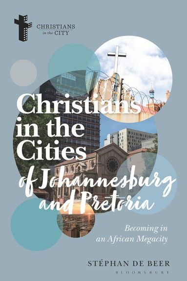 bokomslag Christians in the Cities of Johannesburg and Pretoria