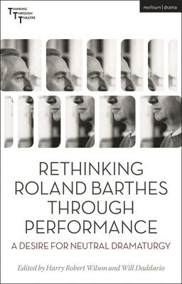 bokomslag Rethinking Roland Barthes Through Performance