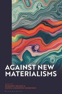 bokomslag Against New Materialisms