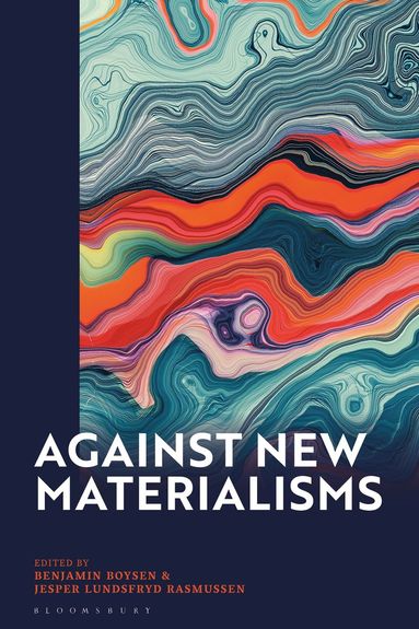 bokomslag Against New Materialisms