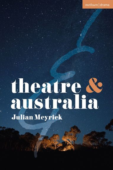 Julian Meyrick, Margherita Laera, Natalie Alvarez - Theatre and Australia, Häftad