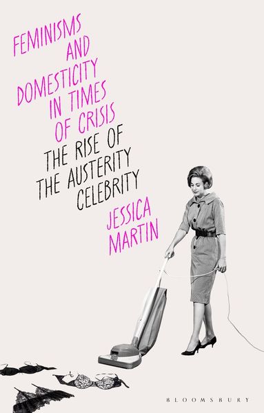 Jessica Martin, Claire Nally, Angela Smith - Feminisms and Domesticity in Times of Crisis, Inbunden