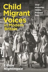 bokomslag Child Migrant Voices in Modern Britain