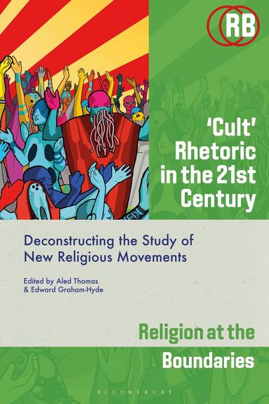 Aled Thomas, Edward Graham-Hyde - ‘Cult’ Rhetoric in the 21st Century, Inbunden