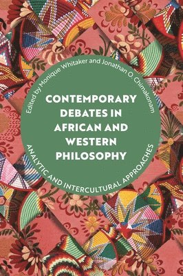 bokomslag Contemporary Debates in African and Western Philosophy