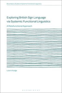 bokomslag Exploring British Sign Language via Systemic Functional Linguistics