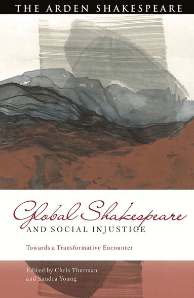 Chris Thurman, Sandra Young - Global Shakespeare and Social Injustice, Häftad