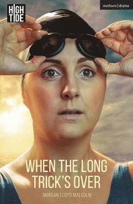 Morgan Lloyd Malcolm, Morgan Lloyd (Author) Malcolm - When the Long Trick’s Over, Häftad