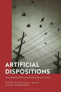 bokomslag Artificial Dispositions: Investigating Ethical and Metaphysical Issues