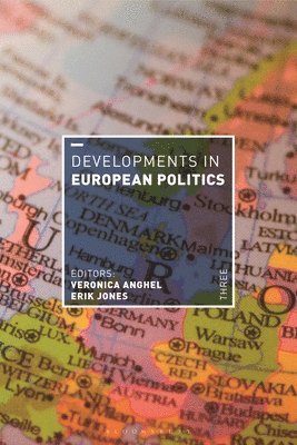 Veronica Anghel, Erik Jones, USA) Anghel, Veronica (Johns Hopkins School of Advanced International Studies, Italy) Jones, Erik (European University Institute - Developments in European Politics 3, Häftad