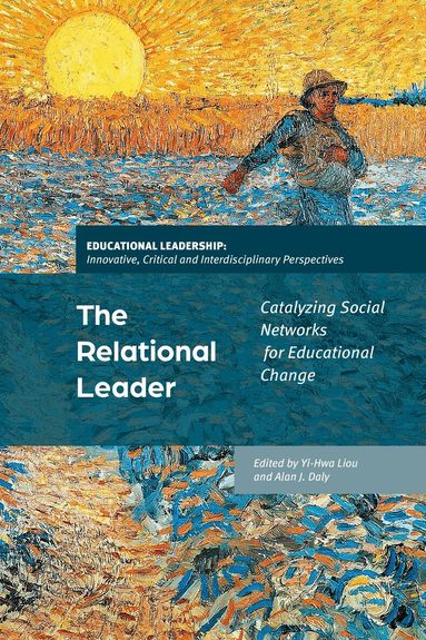 Yi-Hwa Liou, Alan J. Daly - Relational Leader, Häftad