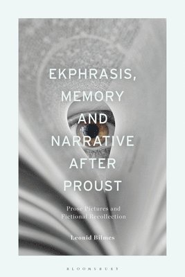 Ekphrasis, Memory and Narrative after Proust 1